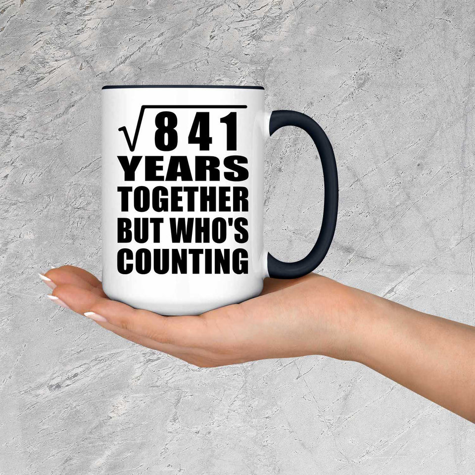 29th Anniversary Square Root of 841 Years Who's Counting - 15oz Accent Mug Black
