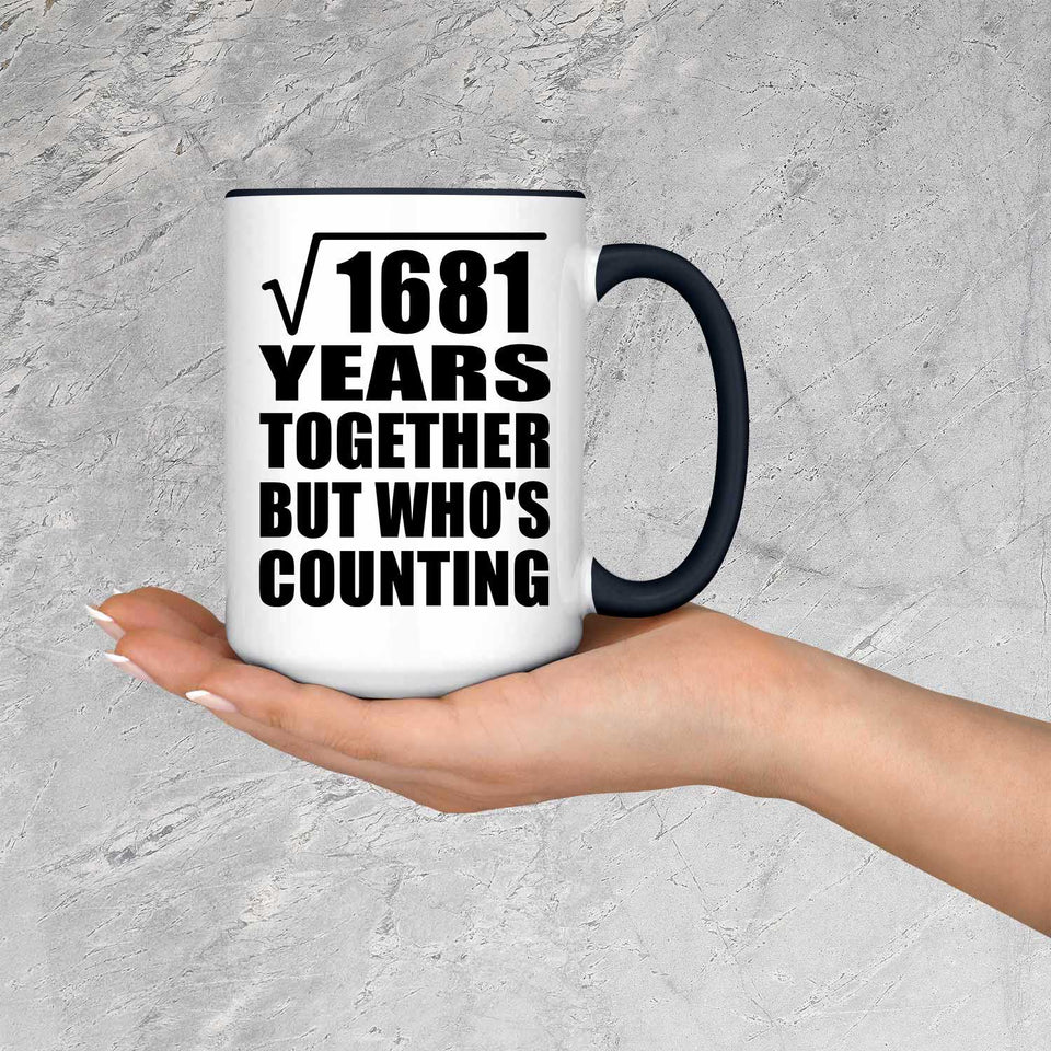 41st Anniversary Square Root of 1681 Years Who's Counting - 15oz Accent Mug Black