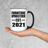 Furniture Upholsterer Established EST. 2021 - 15oz Accent Mug Black
