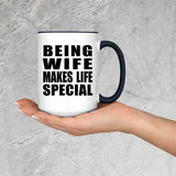 Being Wife Makes Life Special - 15oz Accent Mug Black