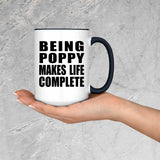 Being Poppy Makes Life Complete - 15oz Accent Mug Black