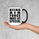 Being Air Force Makes Life Special - 15oz Accent Mug Black