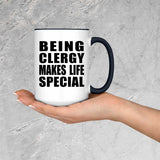 Being Clergy Makes Life Special - 15oz Accent Mug Black