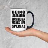 Being Laboratory Technician Makes Life Special - 15oz Accent Mug Black