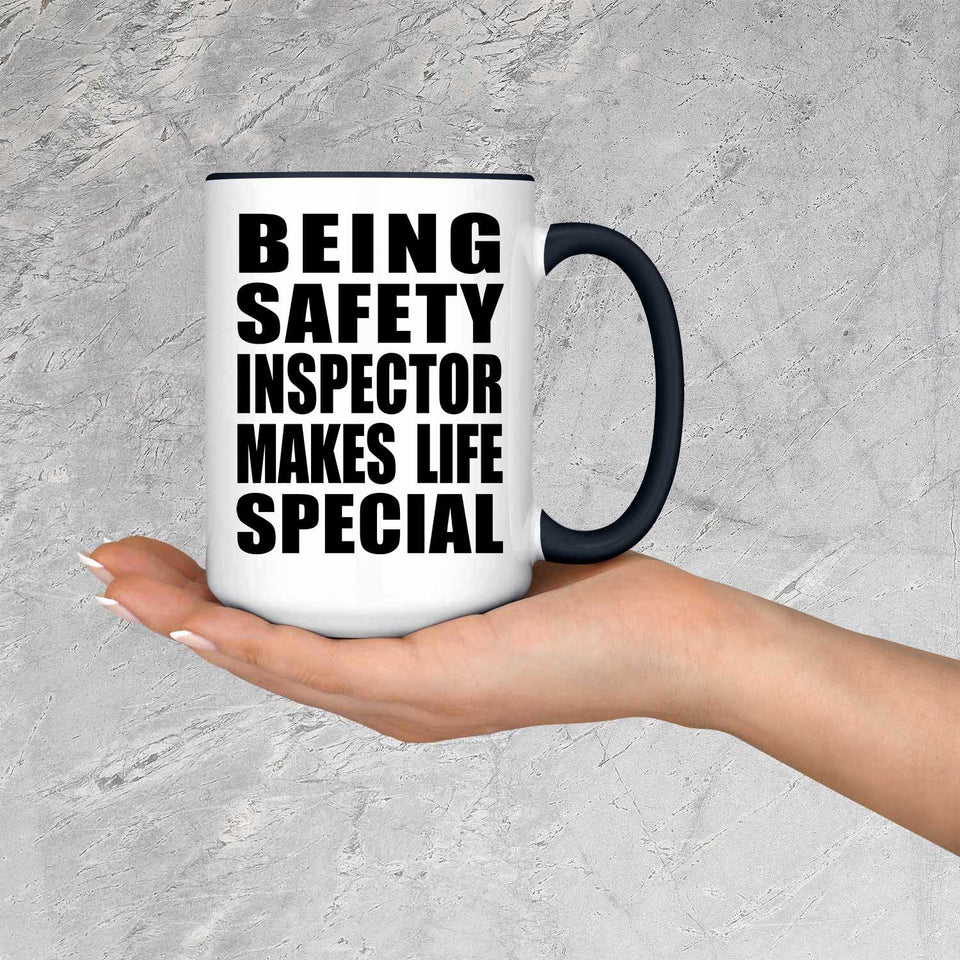 Being Safety Inspector Makes Life Special - 15oz Accent Mug Black