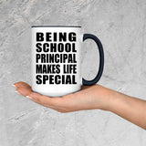 Being School Principal Makes Life Special - 15oz Accent Mug Black