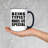 Being Typist Makes Life Special - 15oz Accent Mug Black