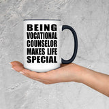 Being Vocational Counselor Makes Life Special - 15oz Accent Mug Black