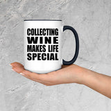 Collecting Wine Makes Life Special - 15oz Accent Mug Black