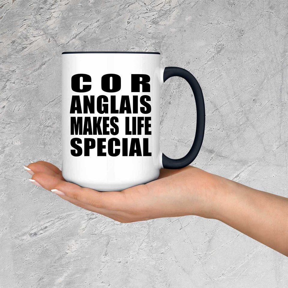 Cor Anglais Makes Life Special - 15oz Accent Mug Black