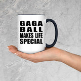 Gaga Ball Makes Life Special - 15oz Accent Mug Black
