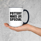 Pottery Makes Life Special - 15oz Accent Mug Black