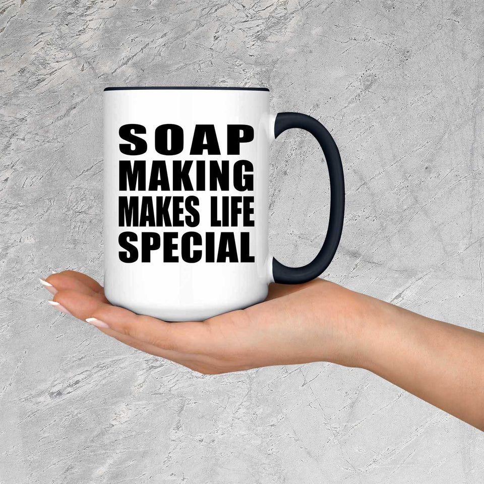 Soap Making Makes Life Special - 15oz Accent Mug Black