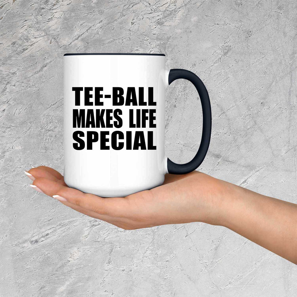 Tee-Ball Makes Life Special - 15oz Accent Mug Black