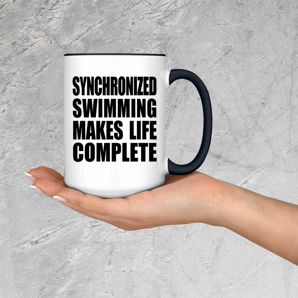 Synchronized Swimming Makes Life Complete - 15oz Accent Mug Black