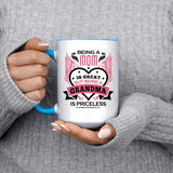 Being A Mom Is Great But Being A Grandma is Priceless - 15oz Accent Mug Blue
