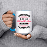I Am Not Retired, Being Grandma Is My Profession - 15oz Accent Mug Blue