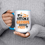 If It Ain't Broke, Grandpa Already Fixed It - 15oz Accent Mug Blue