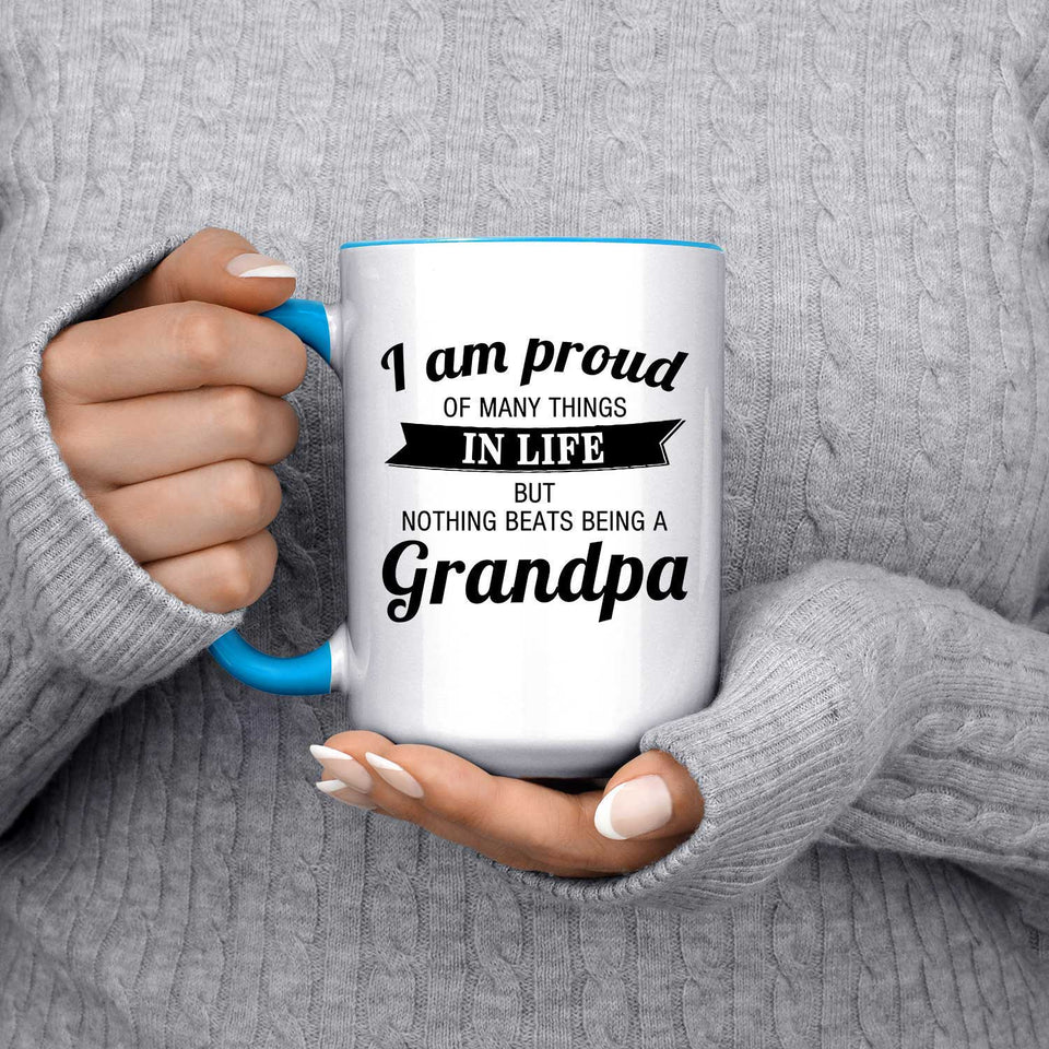 Proud of Many Things In Life, Nothing Beats Being a Grandpa - 15oz Accent Mug Blue