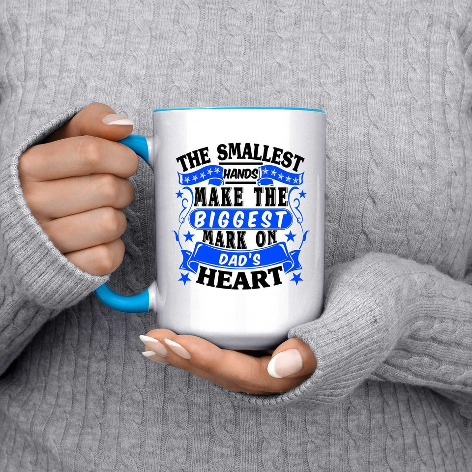 The Smallest Hands Make The Biggest Mark On Dad's Heart - 15oz Accent Mug Blue