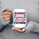 Warning This Girl Is Protected by A Crazy Father - 15oz Accent Mug Blue