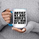 Artist By Day World's Best Mom By Night - 15oz Accent Mug Blue