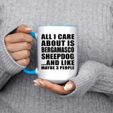 All I Care About Is Bergamasco Sheepdog - 15oz Accent Mug Blue