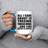 All I Care About Is Treeing Tennessee Brindle - 15oz Accent Mug Blue