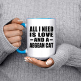 All I Need Is Love And A Aegean Cat - 15oz Accent Mug Blue