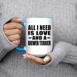 All I Need Is Love And A Biewer Terrier - 15oz Accent Mug Blue