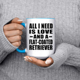All I Need Is Love And A Flat-Coated Retriever - 15oz Accent Mug Blue