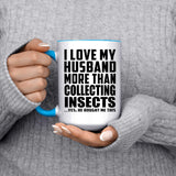I Love My Husband More Than Collecting Insects - 15oz Accent Mug Blue