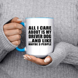 All I Care About Is My Drever Dog - 15oz Accent Mug Blue