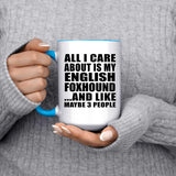 All I Care About Is My English Foxhound - 15oz Accent Mug Blue
