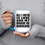 All I Need Is Love And My Dogue De Bordeaux - 15oz Accent Mug Blue