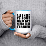 All I Need Is Love And My Kerry Blue Terrier - 15oz Accent Mug Blue