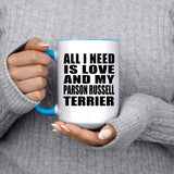 All I Need Is Love And My Parson Russell Terrier - 15oz Accent Mug Blue