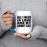 All I Need Is Love And My Sawet Cat - 15oz Accent Mug Blue