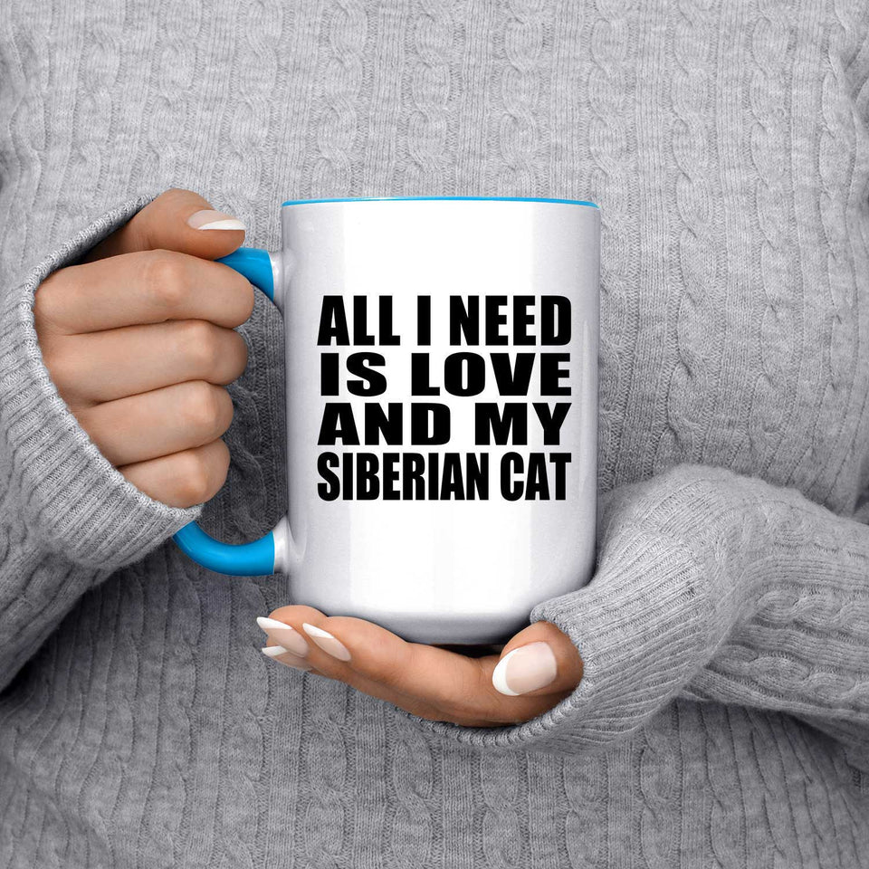 All I Need Is Love And My Siberian Cat - 15oz Accent Mug Blue