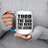 Todd The Dad The Hero The Legend - 15oz Accent Mug Blue
