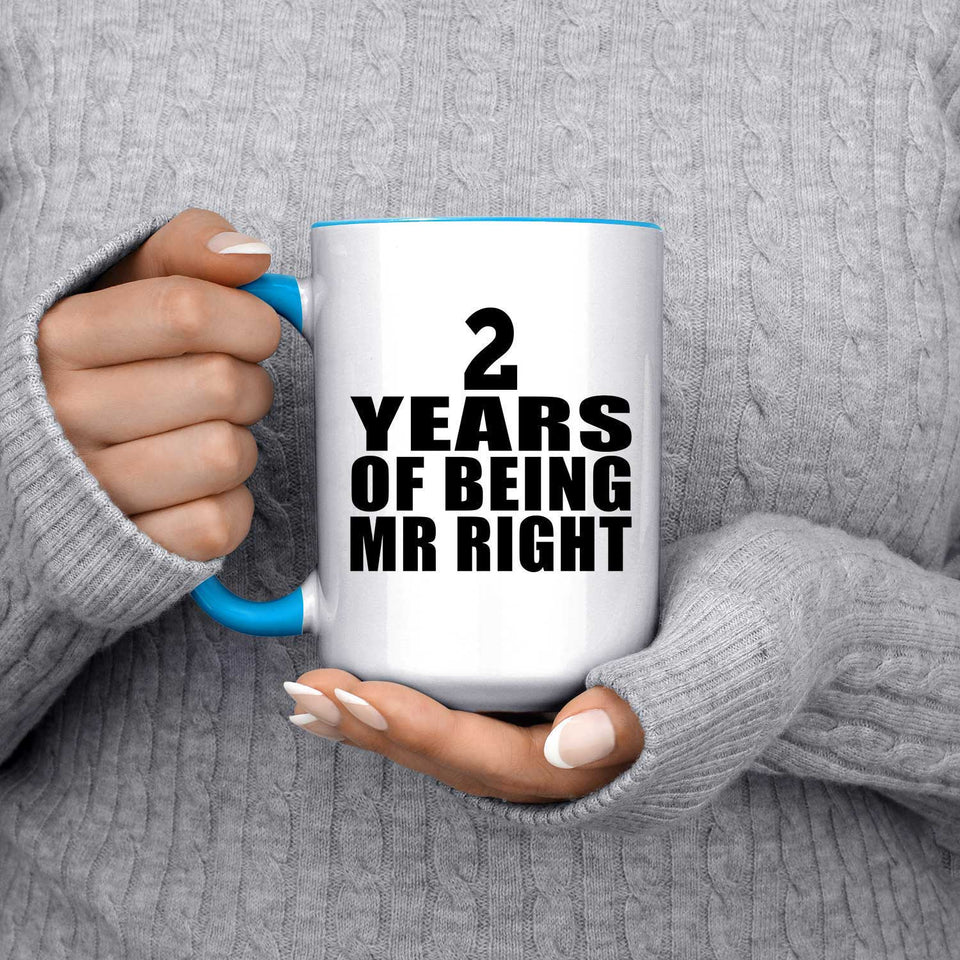 2nd Anniversary 2 Years Of Being Mr Right - 15oz Accent Mug Blue