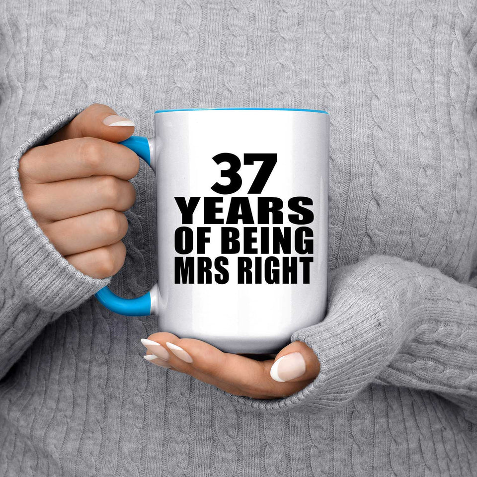 37th Anniversary 37 Years Of Being Mrs Right - 15oz Accent Mug Blue