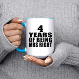 4th Anniversary 4 Years Of Being Mrs Right - 15oz Accent Mug Blue