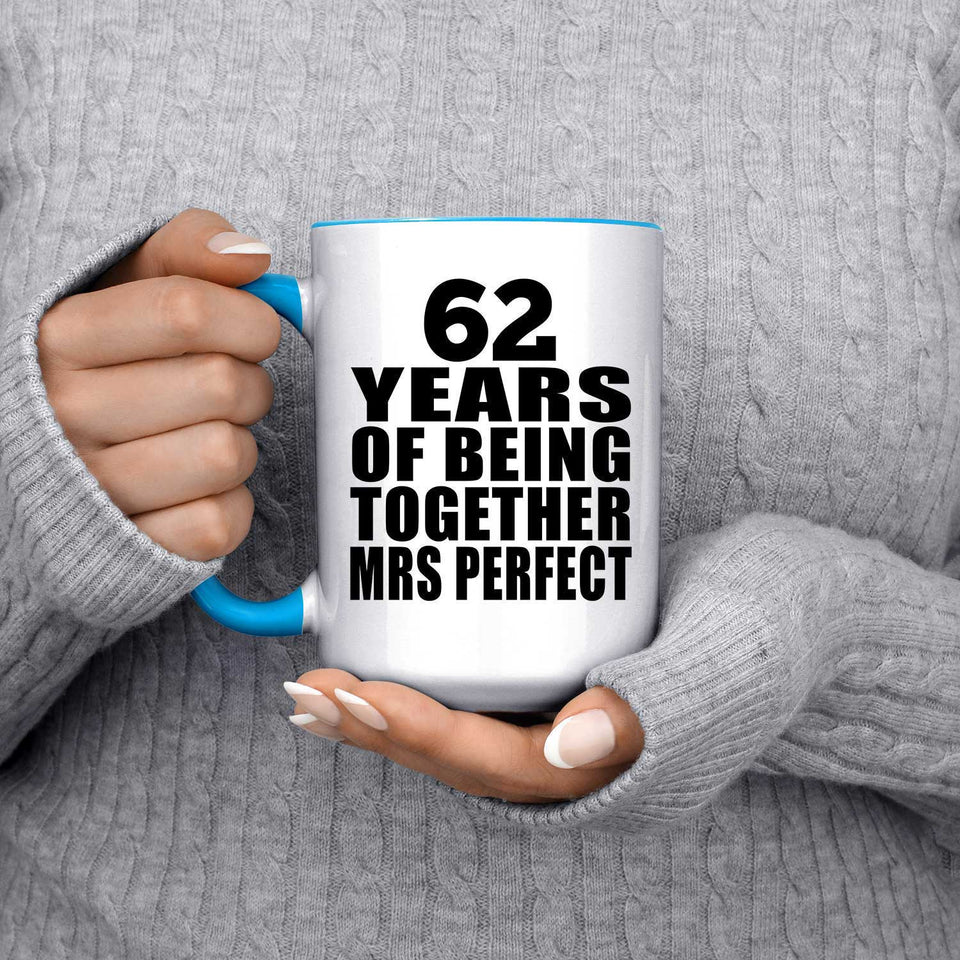 62nd Anniversary 62 Years Of Being Mrs Perfect - 15oz Accent Mug Blue