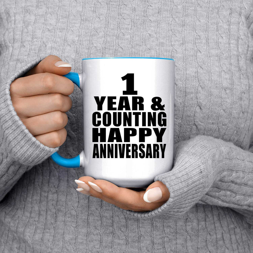 Happy 1st Anniversary 1 Year & Counting - 15oz Accent Mug Blue