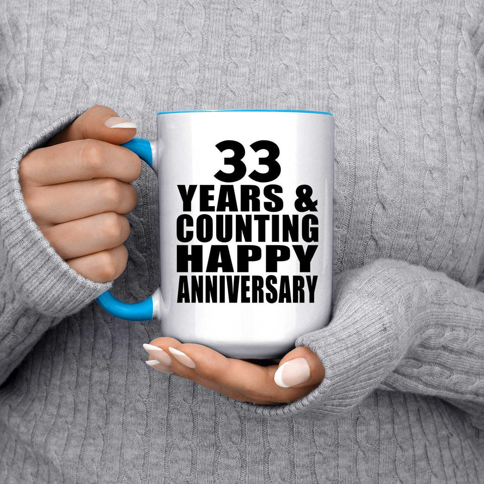 Happy 33rd Anniversary 33 Years & Counting - 15oz Accent Mug Blue