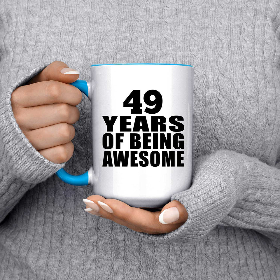 49th Birthday 49 Years Of Being Awesome - 15oz Accent Mug Blue