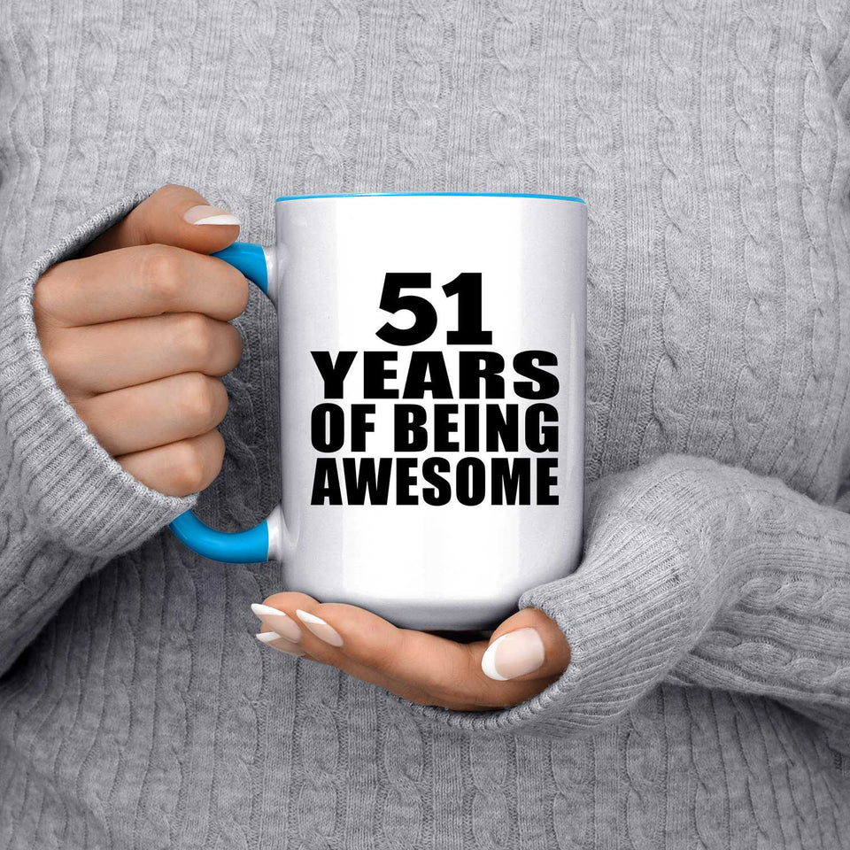 51st Birthday 51 Years Of Being Awesome - 15oz Accent Mug Blue