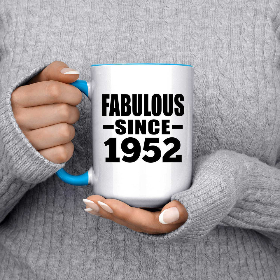 72nd Birthday Fabulous Since 1952 - 15oz Accent Mug Blue