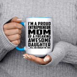 Proud Entrepreneur Mom Of Awesome Daughter - 15oz Accent Mug Blue